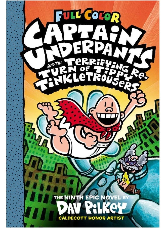 Captain Underpants #09: Captain Underpants And The Terrifying Return Of Tippy Tinkletrousers: Colour