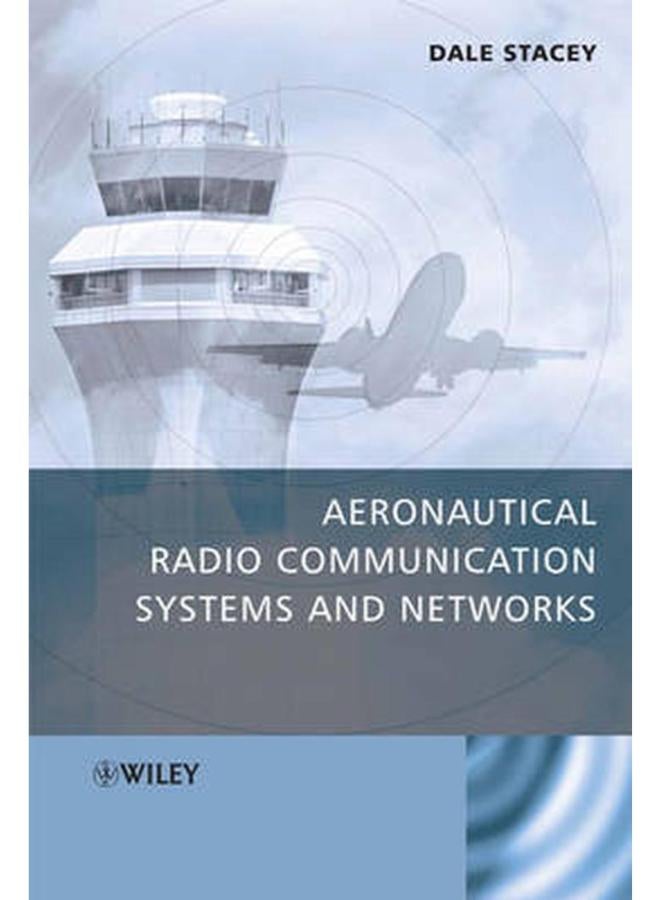 Aeronautical Radio Communication Systems and Networks  Ed   1 