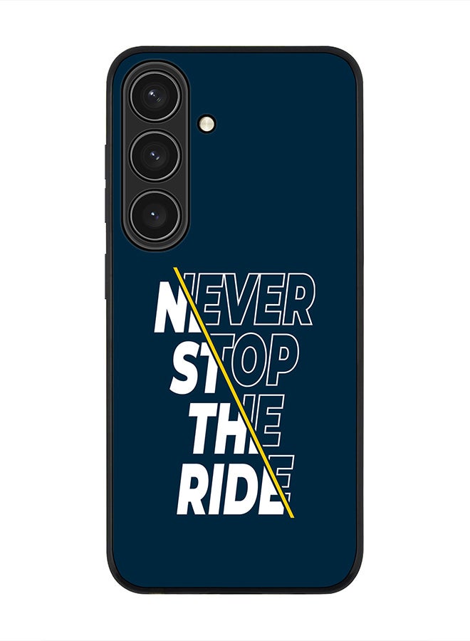 Stylizedd Rugged Black edge case for Samsung Galaxy S24, Slim fit Soft Case Flexible Rubber Edges Anti Drop TPU Gel Thin Cover- Never stop the ride - Image 1