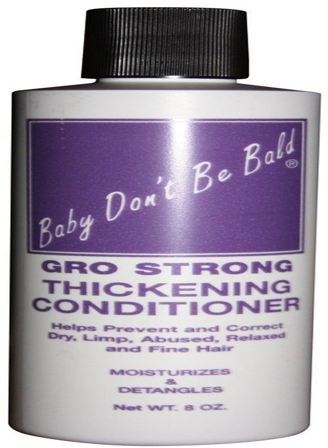 Baby Don't Bald Gro Strong Conditioner 8 Oz.