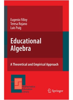 Educational Algebra: A Theoretical and Empirical Approach 