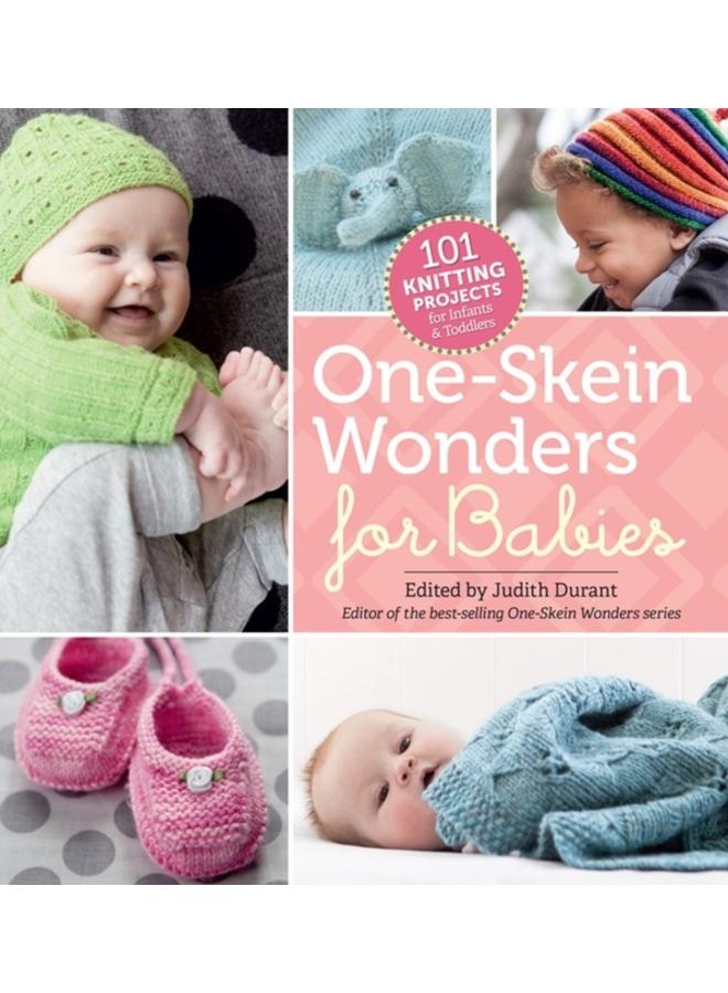 One-Skein Wonders?? for Babies : 101 Knitting Projects for Infants & Toddlers 