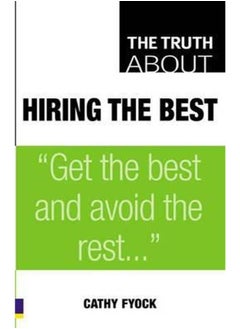 The Truth About Hiring the Best  Ed   1 