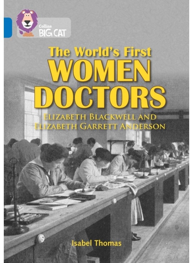 The World s First Women Doctors Elizabeth Blackwell and Elizabeth Garrett Anderson Band 16 Sapphire - Paperback