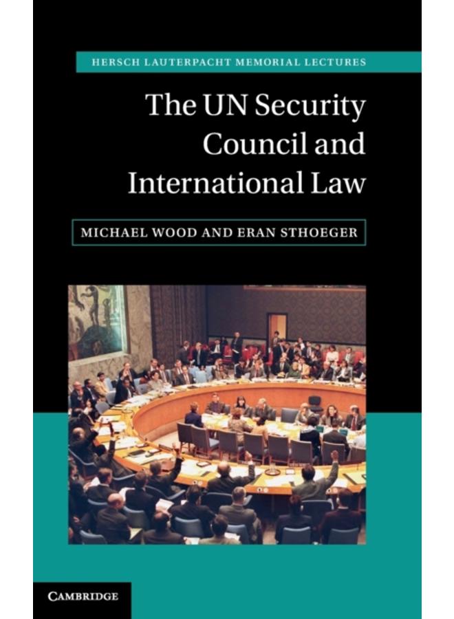 The UN Security Council and International Law 