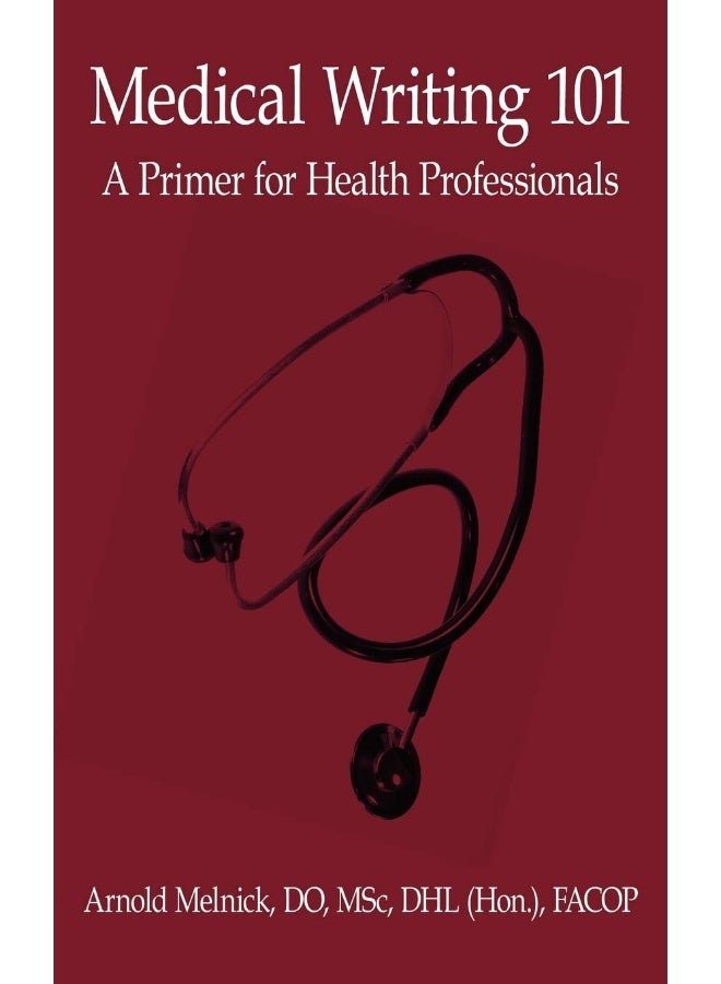 Medical Writing 101: A Primer for Health Professionals 