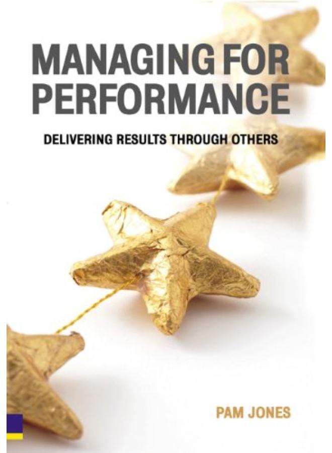 Managing for Performance: Delivering Results Through Others