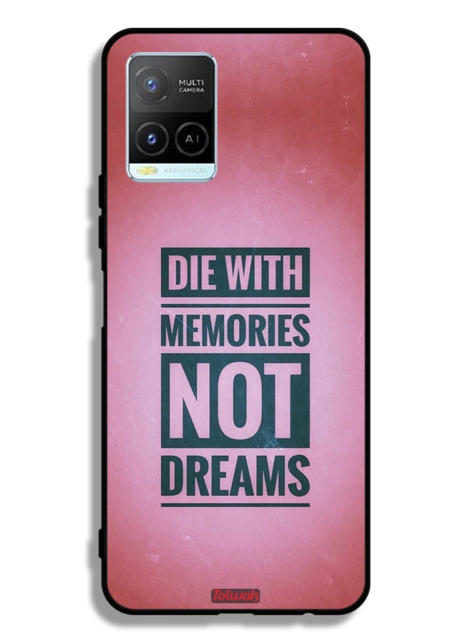 Tolwak Vivo Y32 Protective Case Cover Die With Memories Not Dreams - Image 2