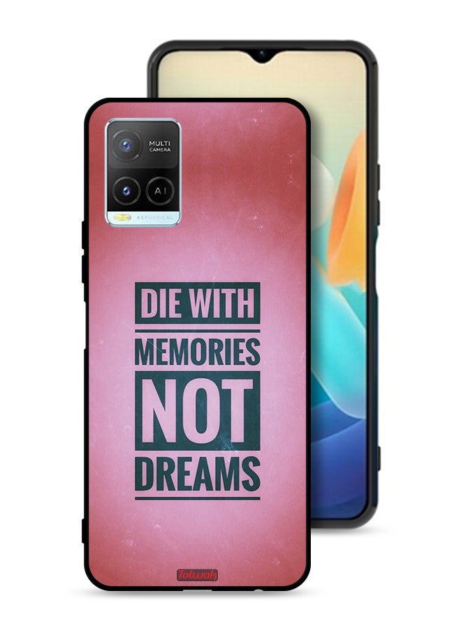 Tolwak Vivo Y32 Protective Case Cover Die With Memories Not Dreams - Image 1