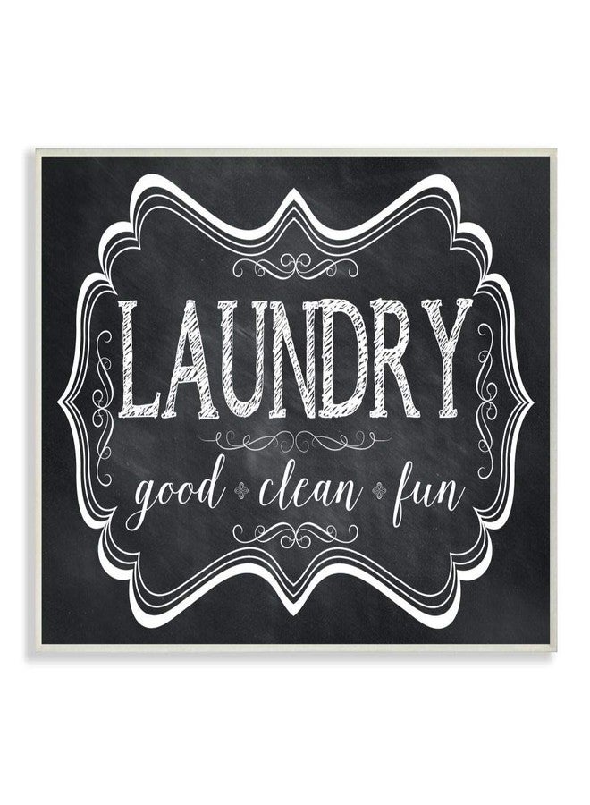 Stupell Industries Stupell Home Décor Laundry Good Clean Fun Chalk Look Wall Plaque Art, 10 x 0.5 x 15, Proudly Made in USA - Image 1