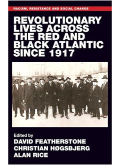 Revolutionary Lives of the Red and Black Atlantic Since 1917  - Image 1