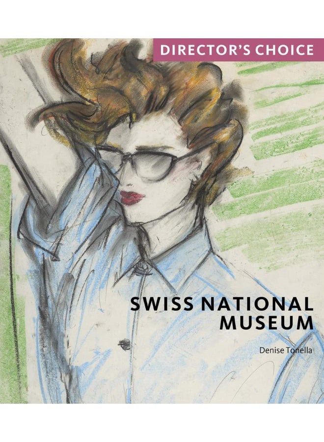 Swiss National Museum: Director's Choice 