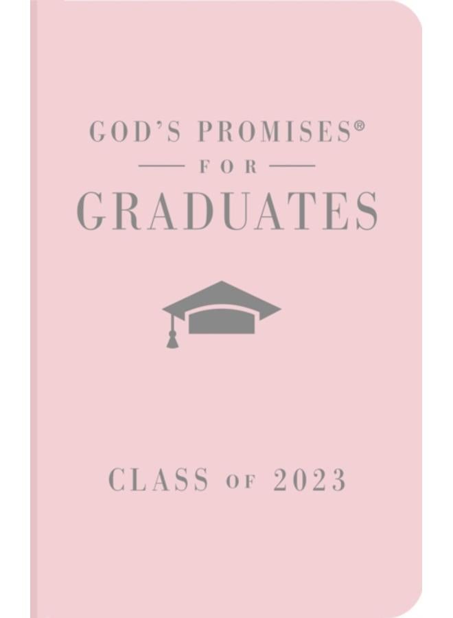 God's Promises for Graduates: Class of 2023 - Pink NKJV : New King James Version