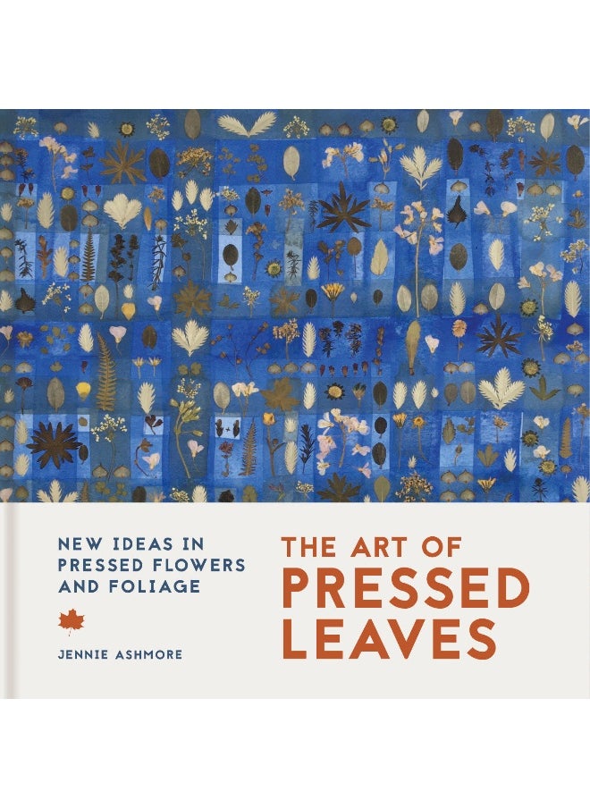The Art of Pressed Leaves