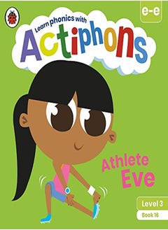 Ladybird Actiphons Level 3 Book 16 Athlete Eve: Learn phonics and get active with Actiphons! 