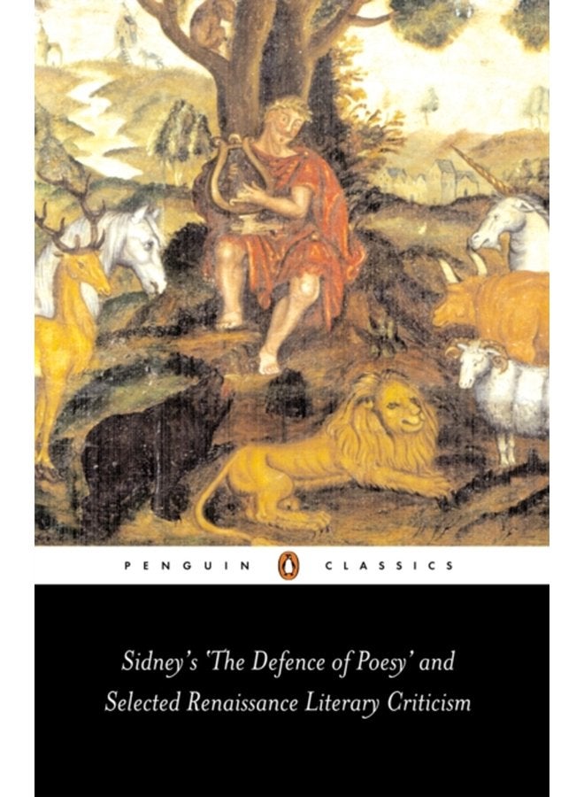 Sidney s The Defence of Poesy and Selected Renaissance Literary Criticism - Paperback