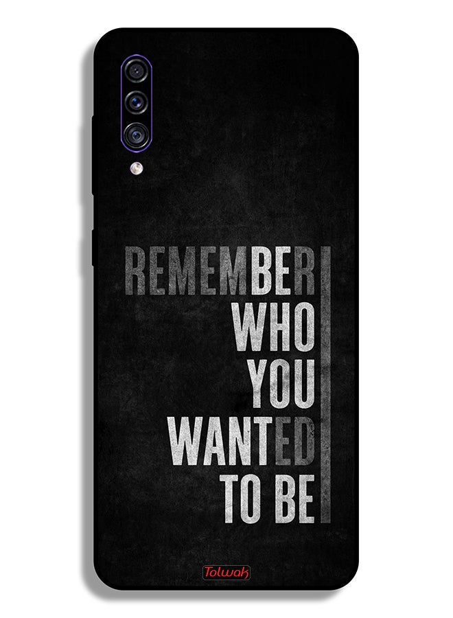 Tolwak Samsung Galaxy A50s Protective Case Cover Remember Who You Wanted To Be - Image 1