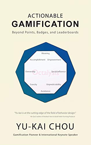 Actionable Gamification Beyond Points Badges And Leaderboards 
