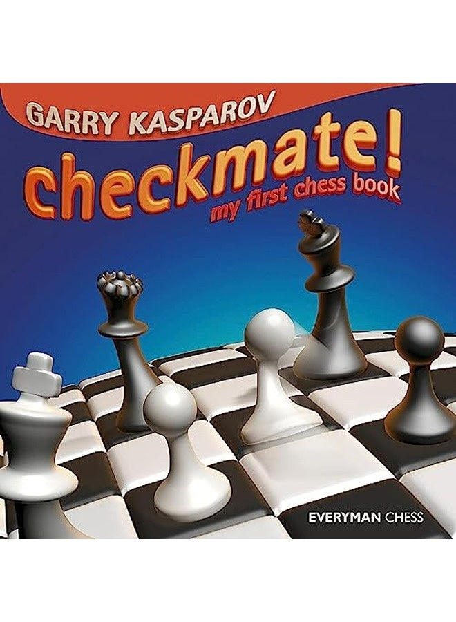 Checkmate My First Chess Book By Kasparov Garry Hardcover