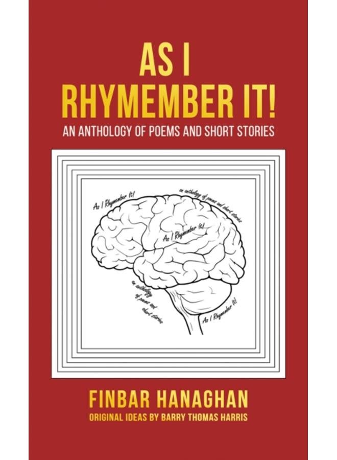As I Rhymember It! : An Anthology Of Poems And Short Stories 
