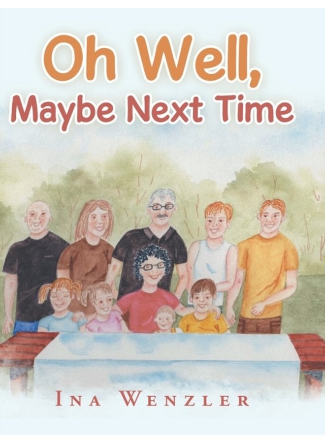 Oh Well Maybe Next Time - Hardback