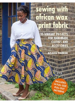 Cico Sewing with African Wax Print Fabric: 25 Vibrant Projects for Handmade Clothes and Accessories  - Image 2