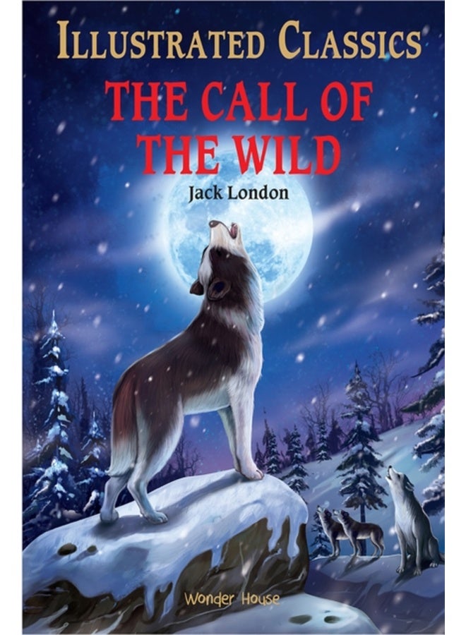 The Call of the Wild (for Kids): Abridged and Illustrated