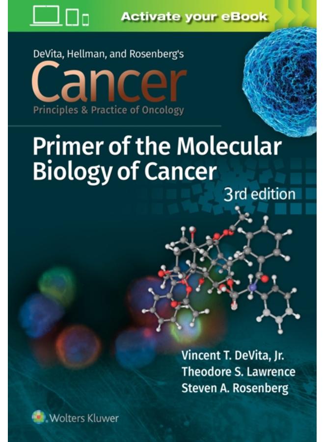 Cancer: Principles and Practice of Oncology Primer of Molecular Biology in Cancer 