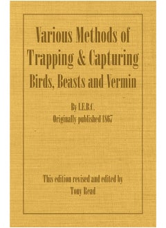 Various Methods of Trapping and Capturing Birds, Beasts and Vermin