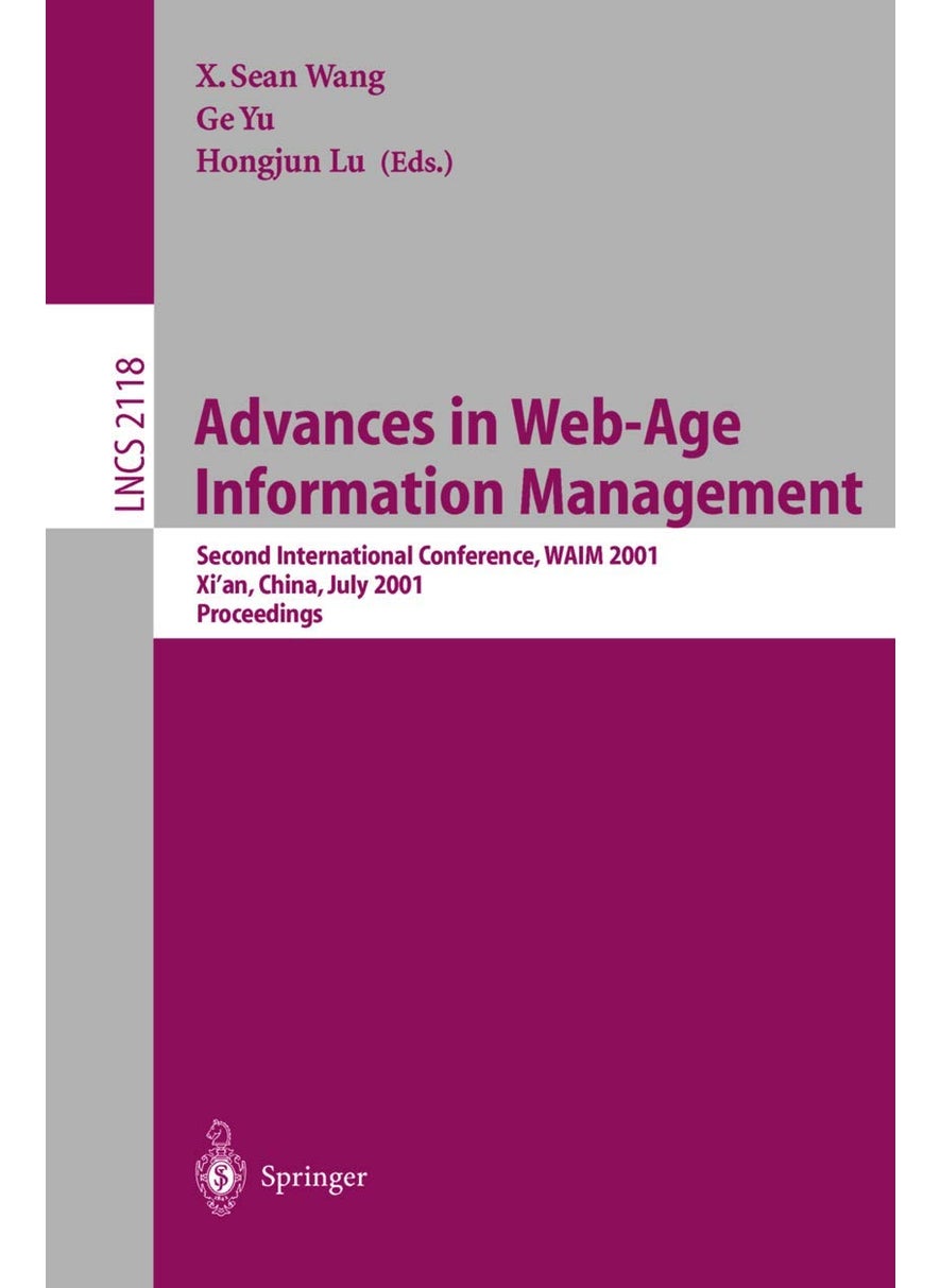 Advances in Web-Age Information Management: Second International Conference, WAIM 2001, Xi'an, China, July 9-11, 2001. Proceedings 