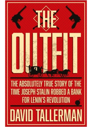 The Outfit : The Absolutely True Story of the Time Joseph Stalin Robbed a Bank - pzsku/ZF029ACC9F7B56D1B10FBZ/45/_/1721460652/63f918b4-690d-41d6-bc96-aecbf78e5534