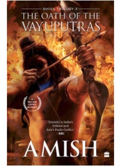 The Oath Of The Vayuputras (Shiva Trilogy Book 3)