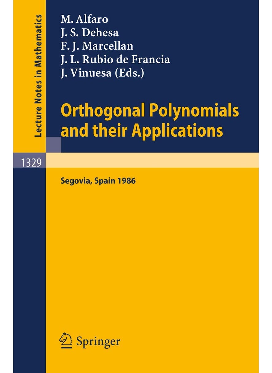 Orthogonal Polynomials and their Applications: Proceedings of an International Symposium held in Segovia, Spain, Sept. 22-27, 1986 