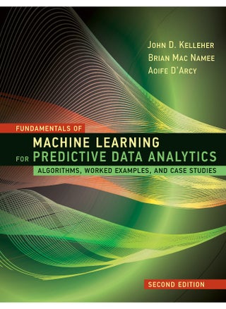 Fundamentals of Machine Learning for Predictive Data Analytics, second edition - pzsku/ZF02EC00554A9AA0B6112Z/45/_/1731346375/3a3a6a35-9419-4e42-9d48-41740cb5bced