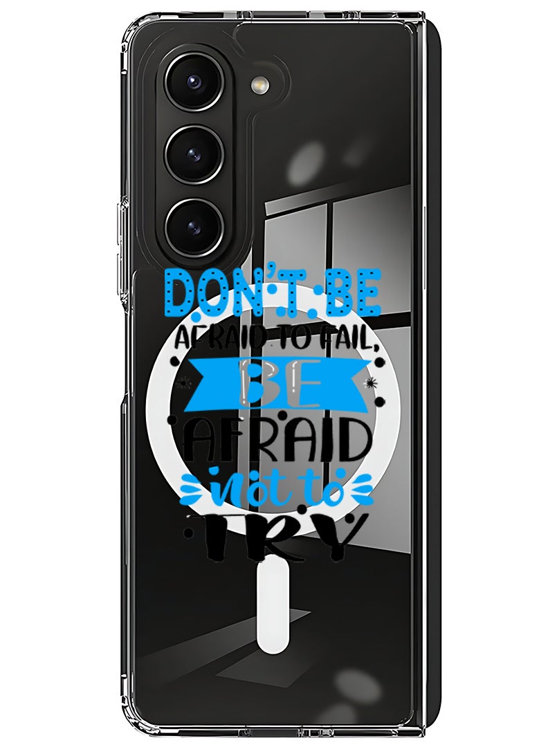 Theodor Magnetic Case for Samsung Galaxy Z Fold 5 Compatible with MagSafe Wireless Charging, Shockproof Phone Bumper Cover Dont be afraid to fail afraid not to try black - Image 1