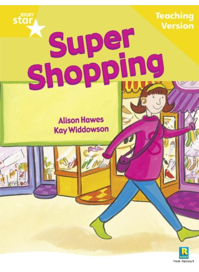 Rigby Star Guided Reading Yellow Level: Super Shopping Teaching Version 