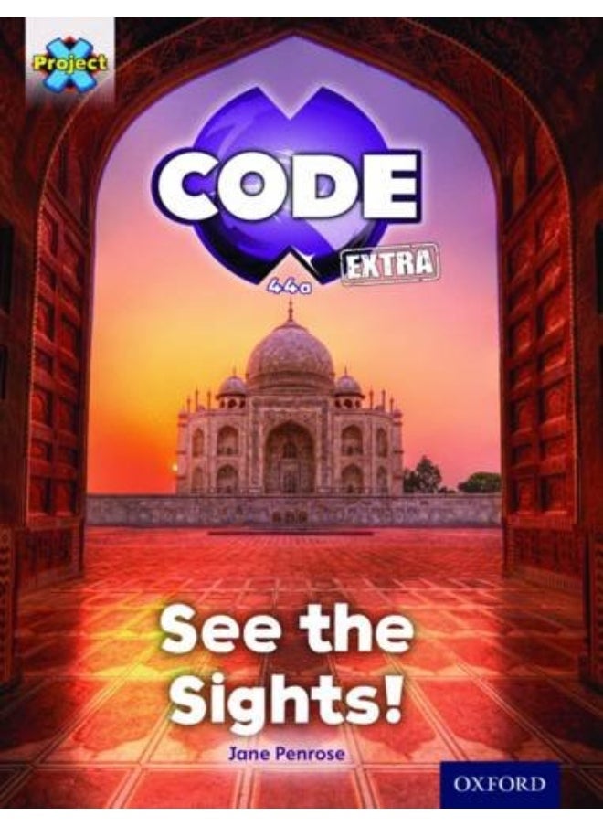 Project X CODE ^IExtra^R: Purple Book Band, Oxford Level 8: Wonders of the World: See the Sights! 