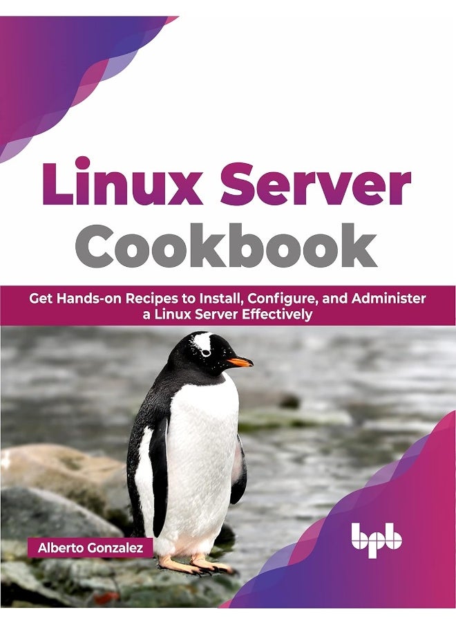 Linux Server Cookbook: Get Hands-on Recipes to Install, Configure, and Administer a Linux Server Effectively  - Image 1