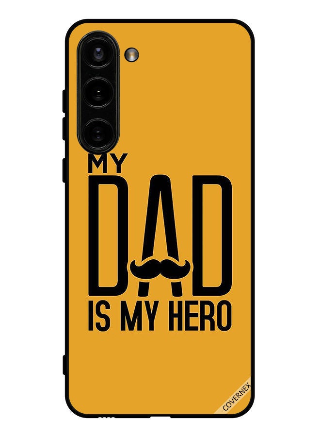 Covernex Protective Case Cover For Samsung Galaxy S23 My Dad Is My Hero - Image 1