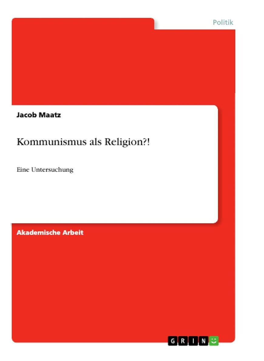 Kommunismus als Religion?!: Eine Untersuchung 