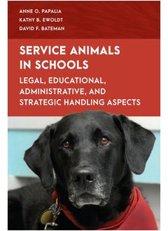 Service Animals in Schools: Legal, Educational, Administrative, and Strategic Handling Aspects 