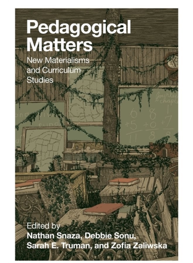 Pedagogical Matters New Materialisms and Curriculum Studies 501 - Paperback