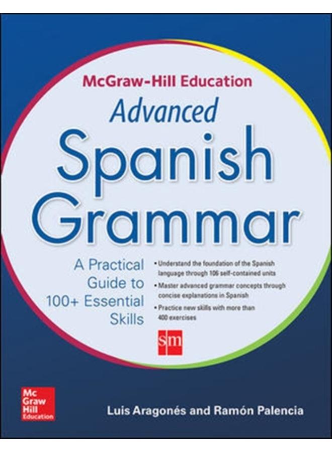McGraw-Hill Education Advanced Spanish Grammar 