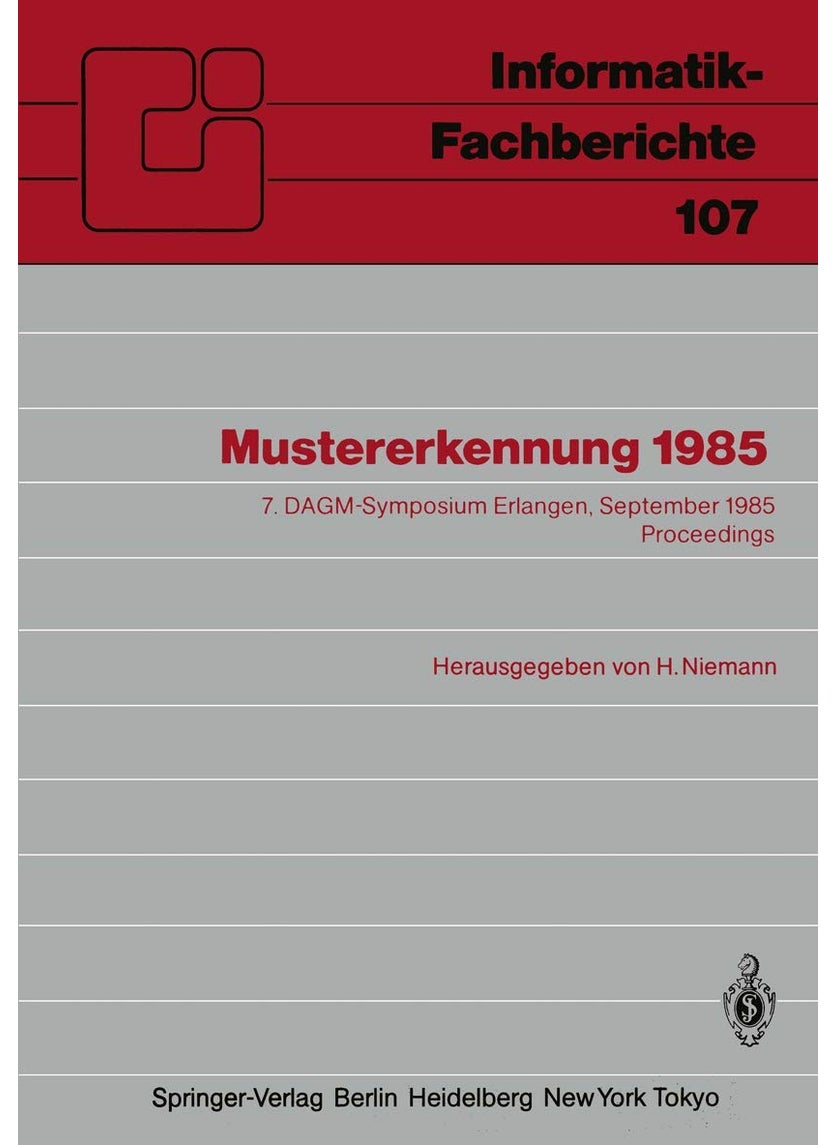 Mustererkennung 1985: 7. DAGM-Symposium Erlangen, 24.-26. September 1985 Proceedings 