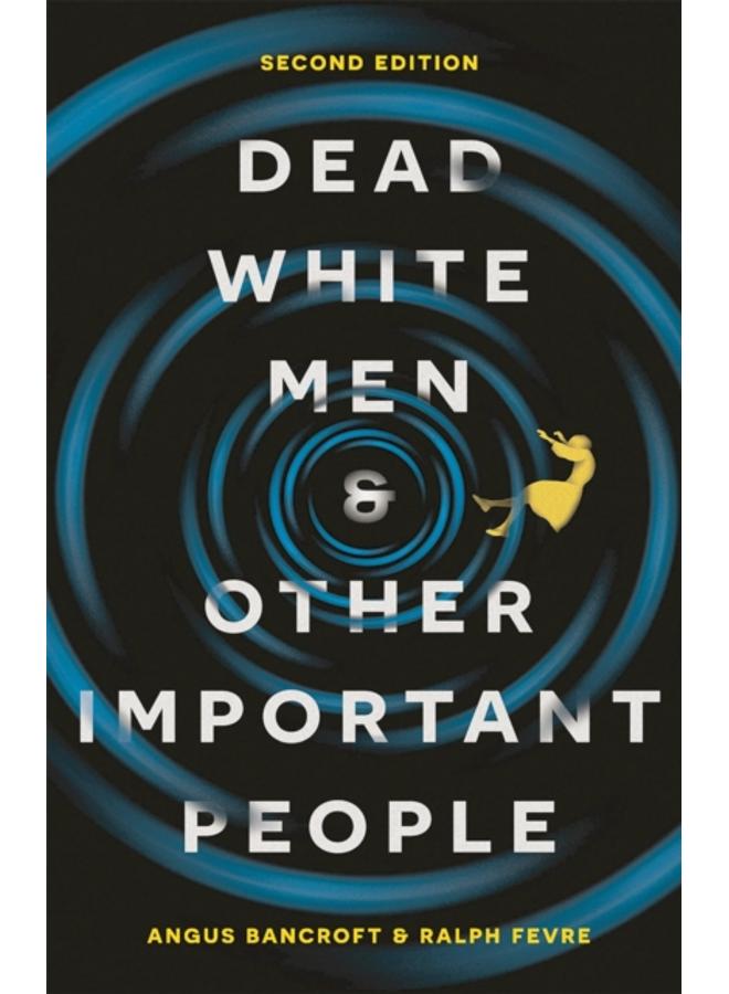 Dead White Men and Other Important People 