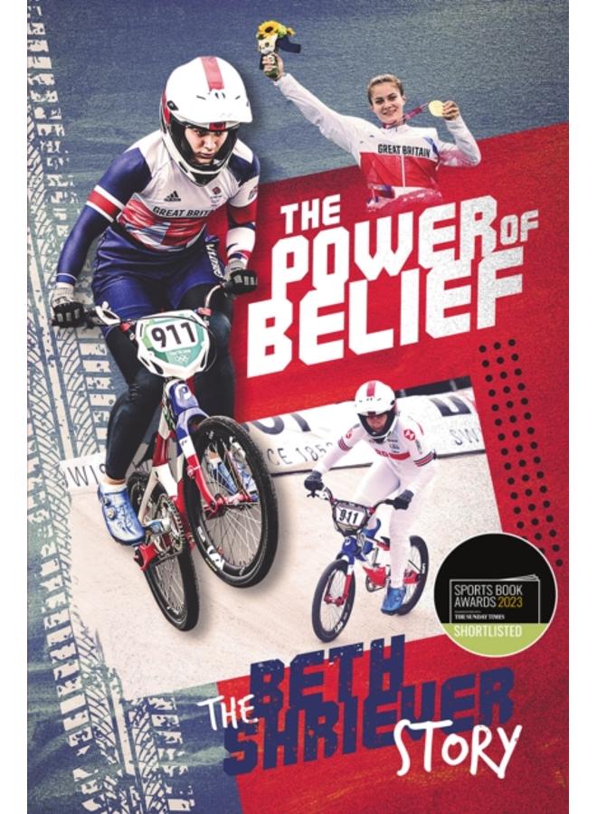 The Power of Belief : Bethany Shriever's Rise to the Top 