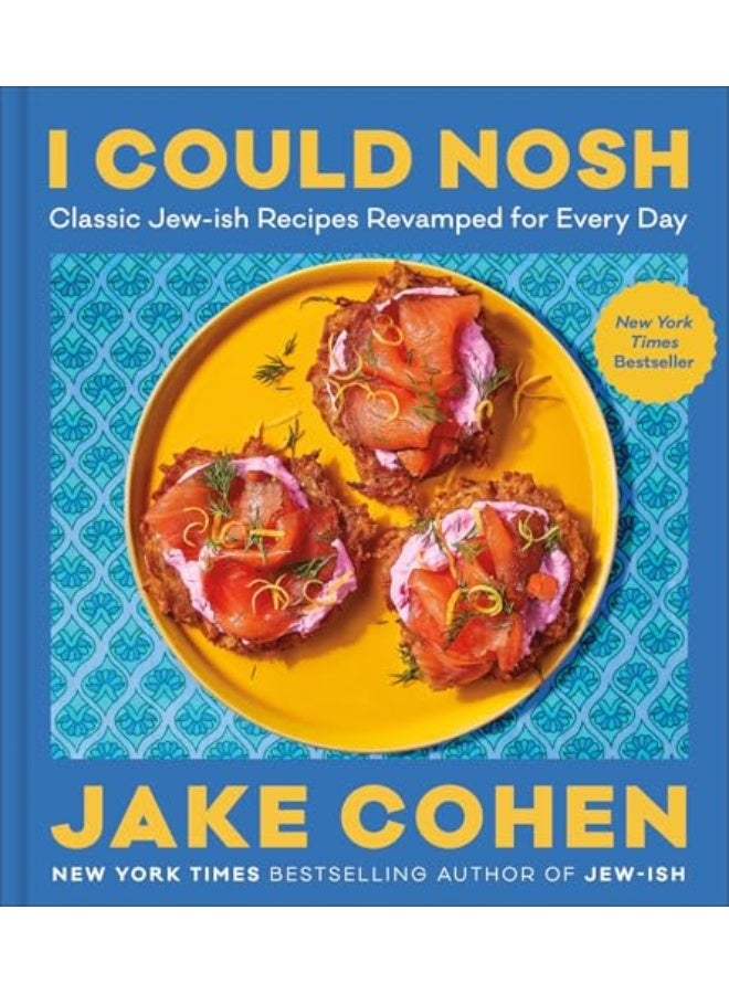I Could Nosh Classic Jewish Recipes Revamped For Every Day