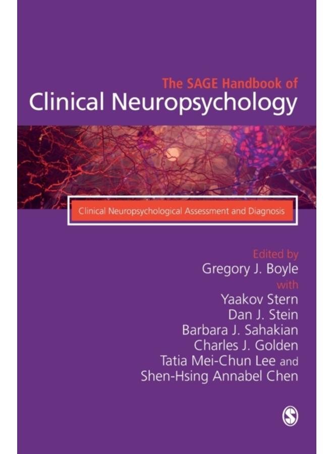 The SAGE Handbook of Clinical Neuropsychology : Clinical Neuropsychological Assessment and Diagnosis