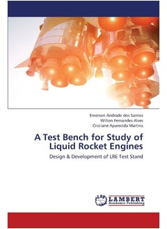 A Test Bench for Study of Liquid Rocket Engines 