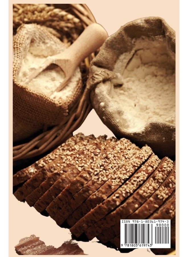 The Art of Bread Baking: A Collection of Delicious Recipes Bread Machine and Oven Friendly - Image 2